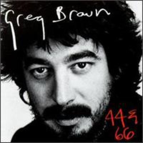 Greg Brown - 44 & 66 [CD]