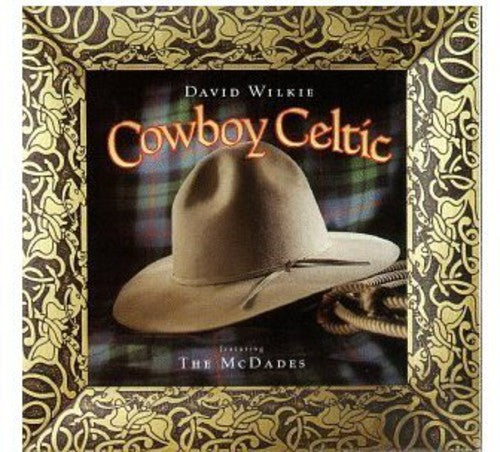 David Wilkie - Cowboy Celtic [CD]