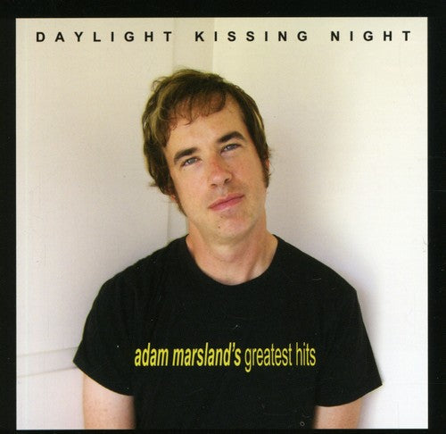 ADAM MARSLAND - Daylight Kissing Night: Adam Marsland's Greatest Hits [CD]