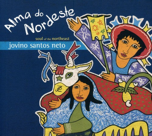 Jovino Santos Neto - Alma Do Nordeste ( Soul of the Northeast ) [CD]