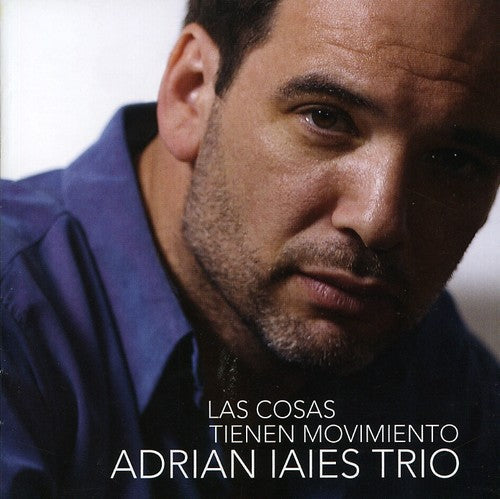 Adrian Iaies - Cosas Tienen Movimiento [CD]
