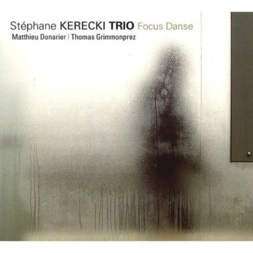 St‚phane Kerecki - Focus Danse [CD]