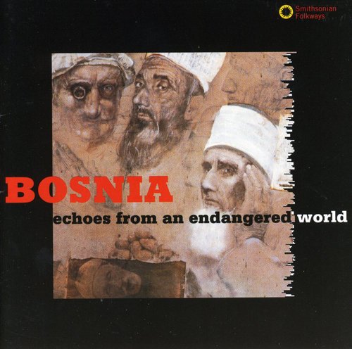 Echoes From An Endangered W - Echoes: Bosnian Muslim Chants / Various [CD]