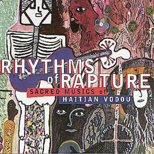 Rhythms of Rapture: Sacred Musics of Haitian Vodou - Sacred Musics of Haitian Vodou [CD]