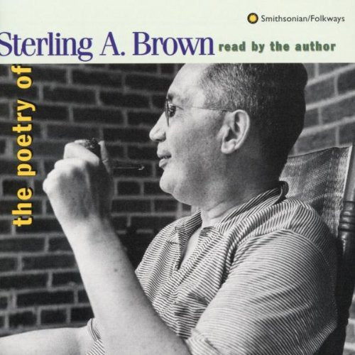 Sterling Brown A - Poetry of: Read By Author [CD]