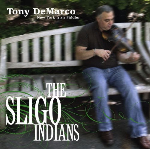 Tony DeMarco - The Sligo Indians [CD]