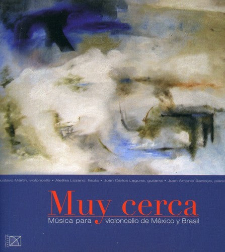 Various Artists - Muy Cerca: Cello Music From Mexico & Brazil [Digipak]