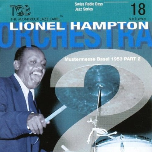 Lionel Hampton & Or - Swiss Radio Days, Vol. 18 [CD]