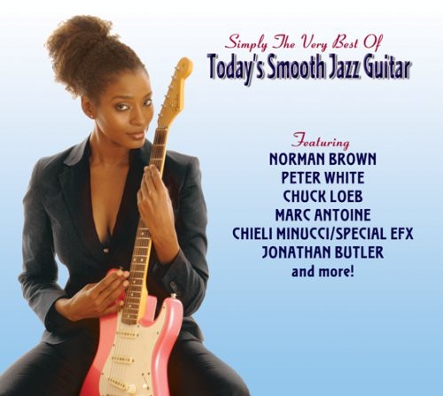 Simply The Very Best Of Todays Smooth Jazz Guitar - Simply The Very Best Of Today's Smooth Jazz Guitar [CD]