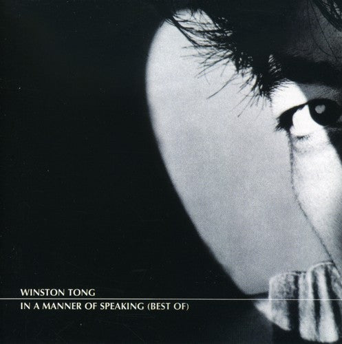 WINSTON TONG - In a Manner of Speaking (Best of) [CD]
