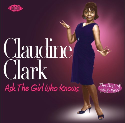 Claudine Clark - Ask The Girl Who Knows-Best Of 1958-69 [Import]