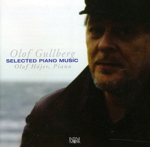 Olof Gullberg - Selected Piano Music [CD]