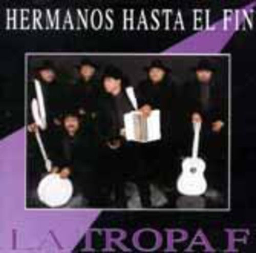La Tropa F - Hermanos Hasta El Fin [CD]