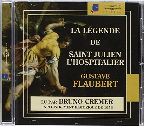 Bruno Cremer - Legende De Saint Julien L'hospitalier: Gustave [CD]