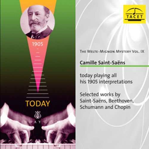 Saint-Saens - Welte-Mignon Mystery 9: Camille Saint-Saens [CD]