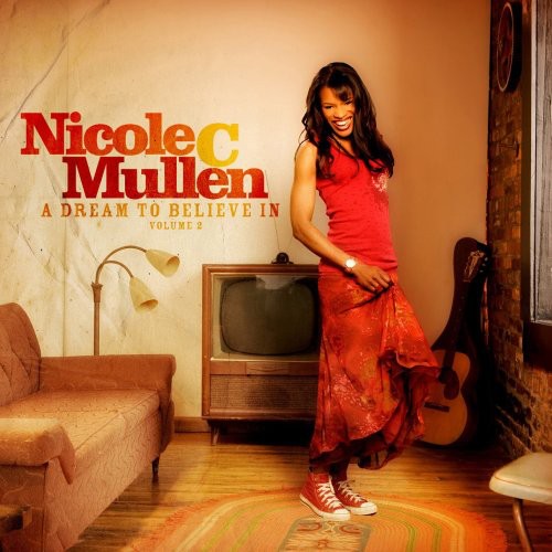 Nicole C. Mullen - Vol. 2-Dream to Believe in [CD]