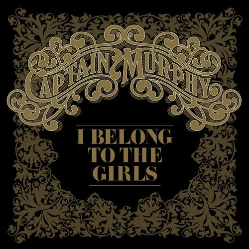 Captain Murphy - I Belong to the Girls [CD]