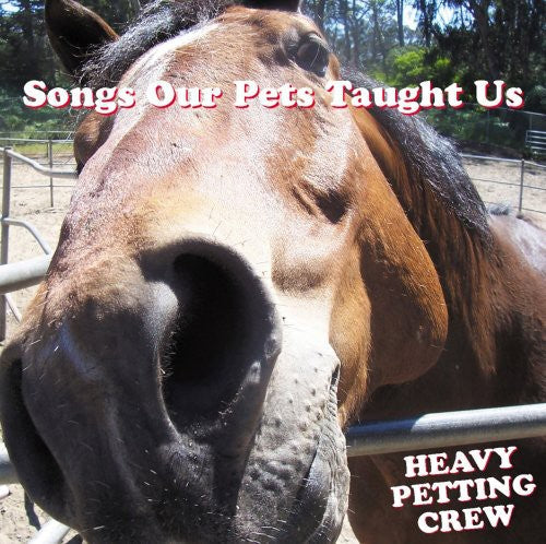 Heavy Petting Crew - Songs Our Pets Taught Us [CD]