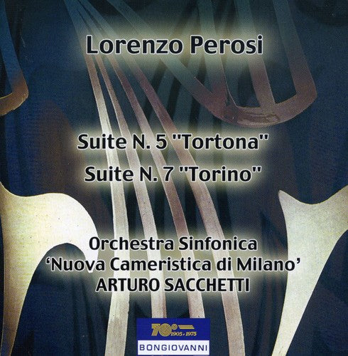 Perosi / Orchestra Sinfonica / Sacchetti - Suite 5 Tortona for Orchestra / Suite 7 Torino [CD]