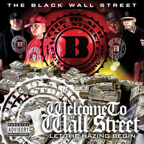Black Wallstreet - Welcome to Wall Street: Let the Hazing Begin [CD]