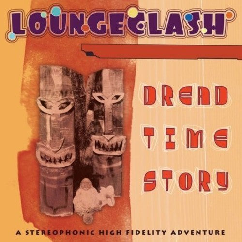 Loungeclash - Dread Time Story - Digipak [CD]