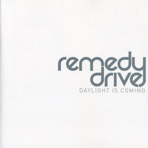 Remedy Drive - Daylight Is Coming [CD]