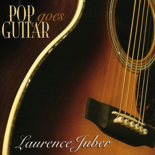 Laurence Juber - Pop Goes Guitar [CD]