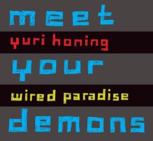 Yuri Honing & Wired Paradise - Meet Your Demons [CD]