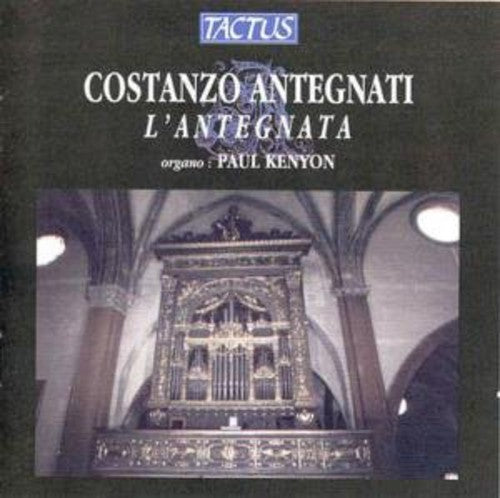 Paul Kenyon - L'antegnata Works for Organ [CD]