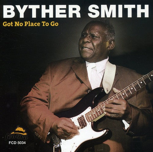 Byther Smith - Got No Place to Go [CD]