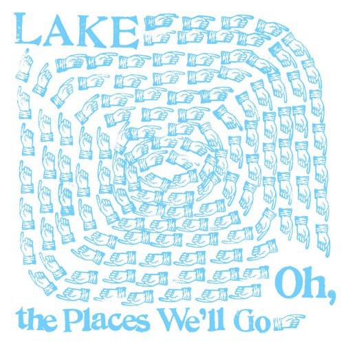 Lake - Oh, The Places We'll Go [CD]