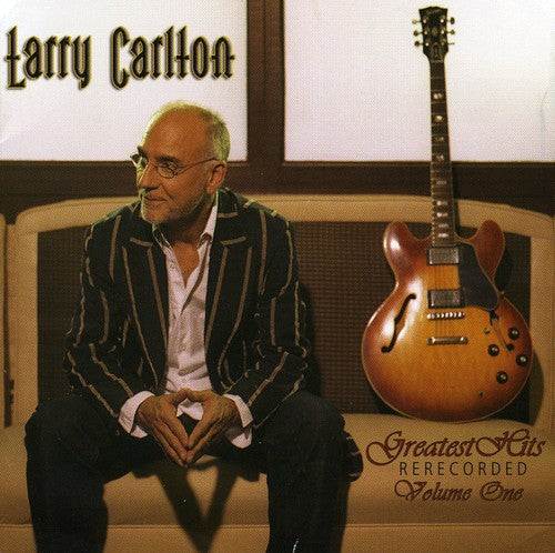 Carlton,larry - Greatest Hits Re-recorded 1 - Music CD