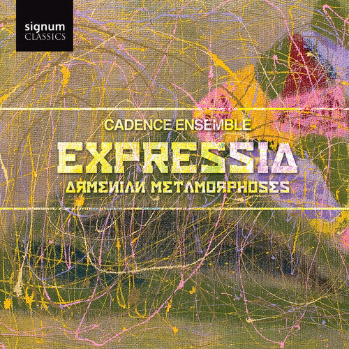 Cadence Ensemble - Expressia: Armenian Metamorphoses [CD]