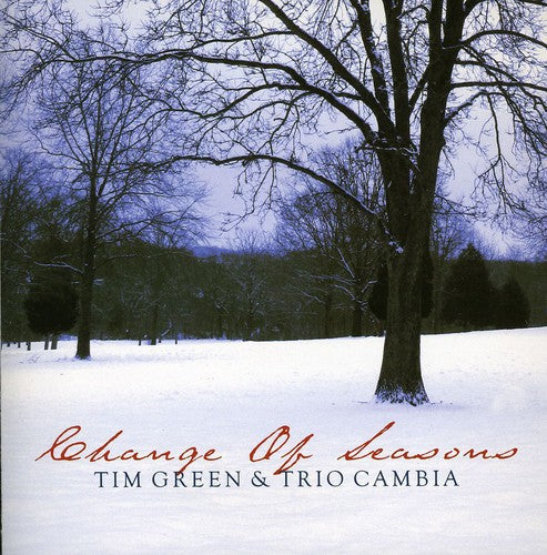Tim Green & Trio Cambia - Change of Seasons [CD]