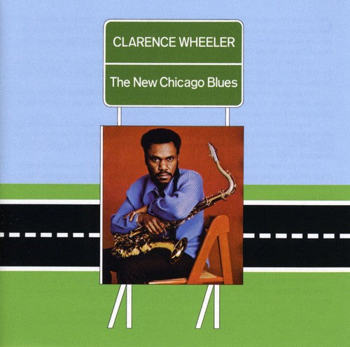 Clarence Wheeler - New Chicago Blues [CD]
