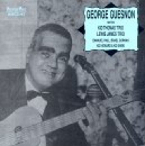 GEORGE GUESNON - With Kid Thomas' Trio, Lewis James' Trio [CD]