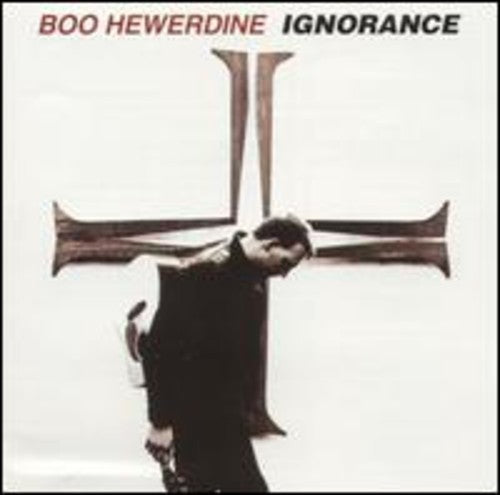 Boo Hewerdine - Ignorance [CD]