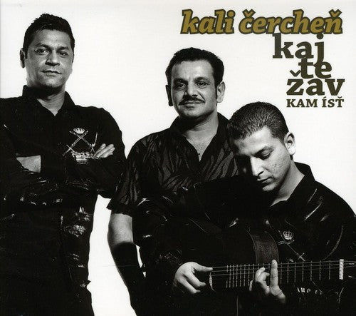 Kali Cerchen - Kaj Te Zav Ist [Import]