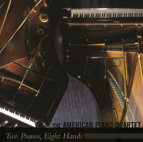 The American Piano Quartet - Two Pianos Eight Hands [CD]