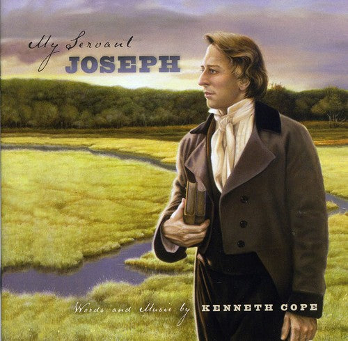 Kenneth Cope - My Servant Joseph 200th Anniversary Edition [CD]