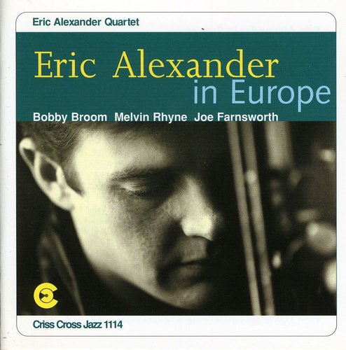 Eric Alexander - Eric Alexander in Europe [CD]