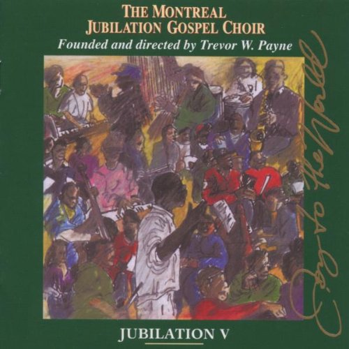 Montreal Jubilation Gospel Choir - Jubilation 5: Joy of the World [CD]