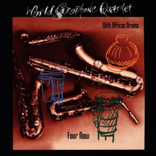 World Saxophone Quartet - Four Now [CD]