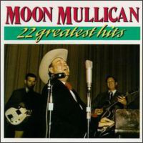 Moon Mullican - 22 Greatest Hits [CD]
