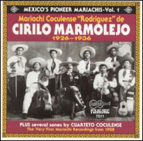 Mariachi Coculense de Cirilo Marmolejo - Mexicos Pioneer Mariachis 1926-36 #1 [CD]