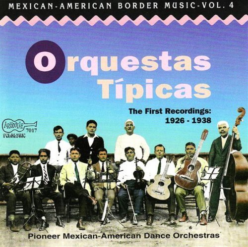 Orquestas Tipicas - Mexican-american Border 4: Orquestas Tipicas / Var [CD]