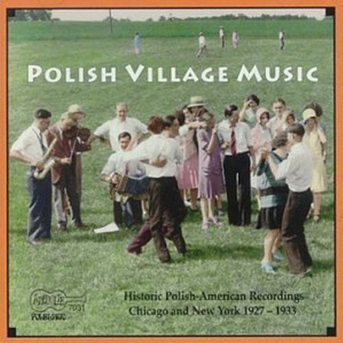 Polish Village Music - Historic Recordings of Polish Village Music / Various [CD]