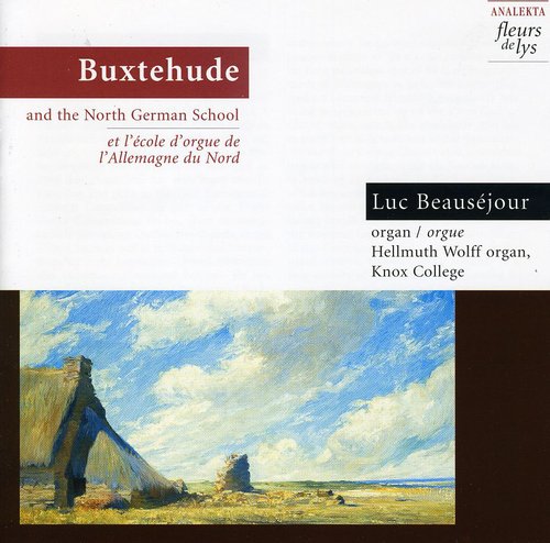 Luc Beauséjour - Buxtehude & North German Organ School [CD]