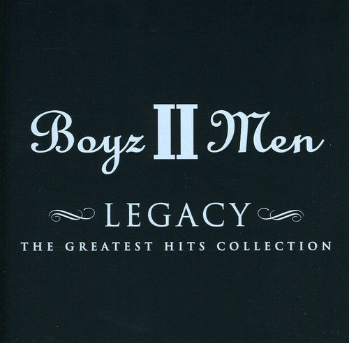 Boyz Ii Men - Legacy-the Greatest Hits Collection - Music CD