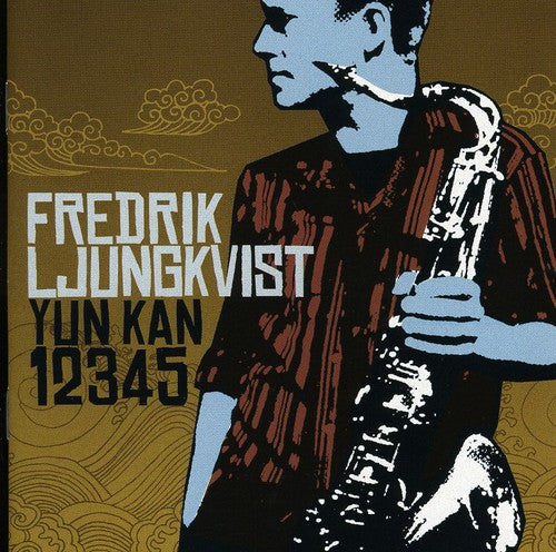 Fredrik Ljungkvist - Yun Kan 12345 [CD]